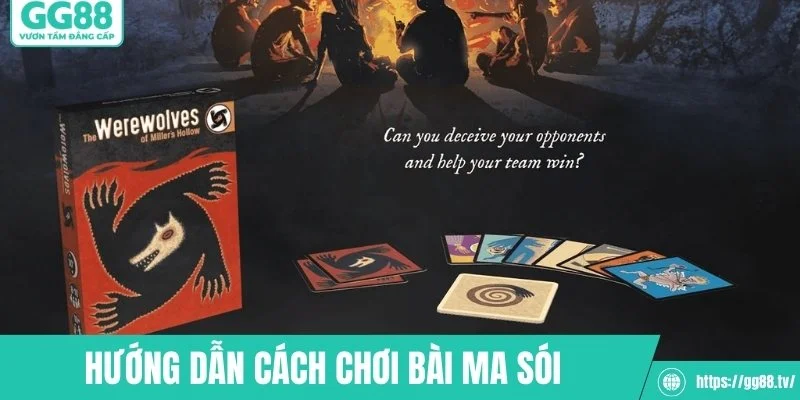 Hướng dẫn cách chơi bài ma sói dễ áp dụng